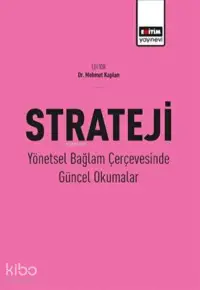 Strateji-Yönetsel Bağlam Çerçevesinde Güncel Okumalar