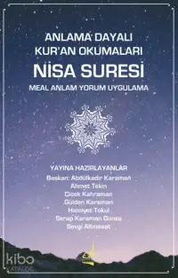 Anlama Dayalı Kur'an Okumaları Nisa Suresi;Meal Anlam Yorum Uygulama