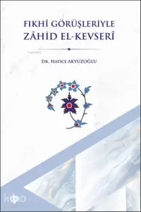 Fıkhî Görüşleriyle Zâhid El-Kevserî