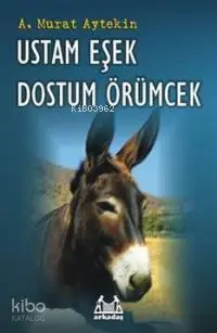 Ustam Eşek Dostum Örümcek