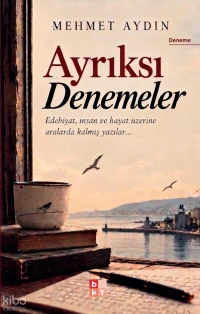  Ayrıksı Denemeler | Mehmet Aydın | Ali Kurt | Babıali Kültür Yayıncılığı | 9786258977967 | 