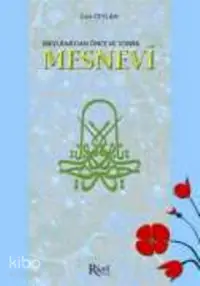 Mevlana'dan Önce ve Sonra Mesnevi