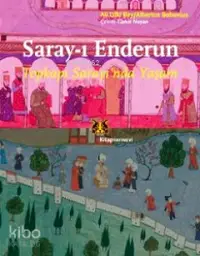 Saray-ı Enderun; Topkapı Sarayı'nda Yaşam