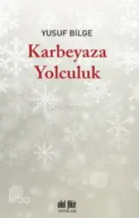 Karbeyaza Yolculuk