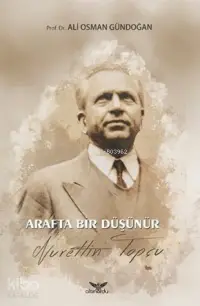 Arafta Bir Düşünür Nurettin Topçu