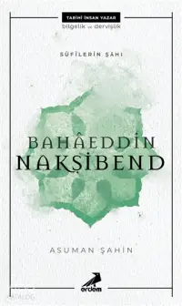 Sufılerin Şahı Bahaeddin Nakşibend