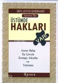 Üstümde Hakları Var; Anne-baba, Eş-çocuk, Komşu-akraba ve Yetimin