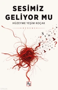  Sesimiz Geliyor mu | Sesimiz Geliyor mu | Hüzeyme Yeşim Koçak | M Endülüs Özbay | Az Kitap | 9786258556445 