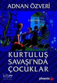 Kurtuluş Savaşı'nda Çocuklar