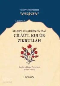 Allah'a Ulaştıran On Esas Cilaü'l-Kulub Zikrullah