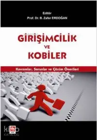 Girişimcilik ve Kobiler; Kavramlar, Sorunlar ve Çözüm Önerileri