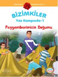 Bizimkiler Yaz Kampında 1; Peygamberimizin Doğumu