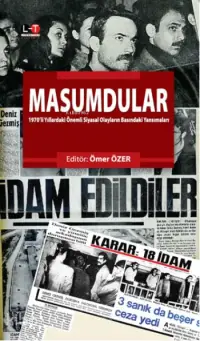 Masumdular; 1970li Yıllardaki Önemli Siyasal Olayların Basındaki Yansımaları