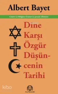 Dine Karşı Özgür Düşüncenin Tarihi