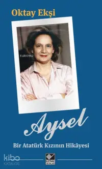 Aysel- Bir Atatürk Kızının Hikayesi