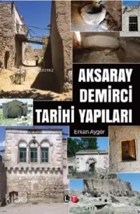 Aksaray Demirci Tarihi Yapıları