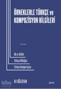 Örneklerle Türkçe ve Kompozisyon Bilgileri