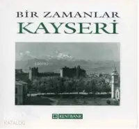 Bir Zamanlar Kayseri