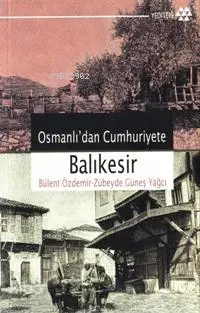 Osmanlı'dan Cumhuriyet'e Balıkesir