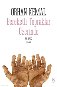  Bereketli Topraklar Üzerinde | Orhan Kemal | Sırma Köksal | Utku Lomlu | Everest Yayınları | 9789752895546 | 