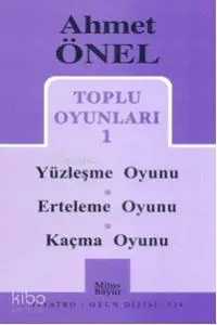 Toplu Oyunları 1; Yüzleşme Oyunu - Erteleme Oyunu - Kaçma Oyunu