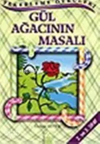 Gül Ağacının Masalı