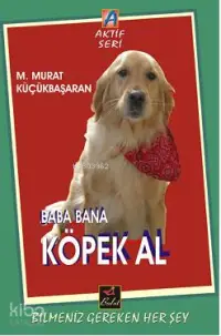 Baba Bana Köpek Al