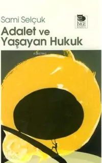 Adalet ve Yaşayan Hukuk