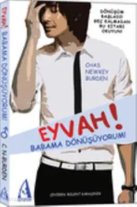 Eyvah! Babama Dönüşüyorum!