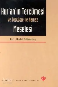 Kur'an'ın Tercümesi ve Tercüme ile Namaz Meselesi