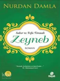 Sabır ve Vefa Timsali Hz. Zeyneb