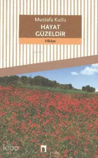 Hayat Güzeldir