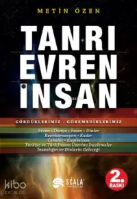 Tanrı, Evren, İnsan; Gördüklerimiz - Göremediklerimiz - Evren, Dünya, İnsan, Dinler, Reenkarnasyon, Kader, Cehalet, Kapit