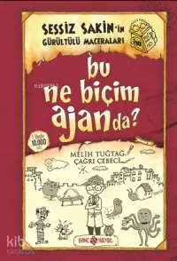 Bu Ne Biçim Ajanda?;Sessiz Sakin'in Gürültülü Maceraları 10