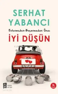 Evlenmeden - Boşanmadan İyi Düşün