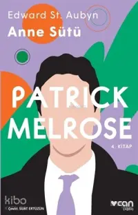 Anne Sütü - Patrick Melrose 4. Kitap