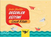 Evde Okulda Değerler Eğitimi - Çocuk Kitabı