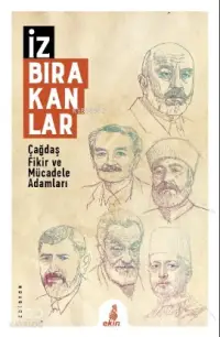 İz Bırakanlar; Çağdaş Fikir ve Mücadele Adamları