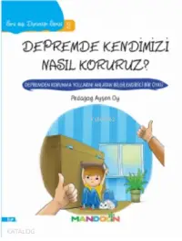 Sıra Dışı Durumlar Serisi 2- Depremde Kendimizi Nasıl Koruruz?