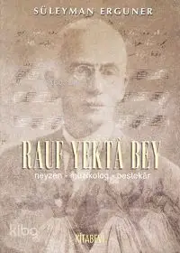 Neyzenbaşı Rauf Yekta Bey