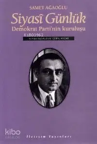 Siyasi Günlük; Demokrat Parti'nin Kuruluşu