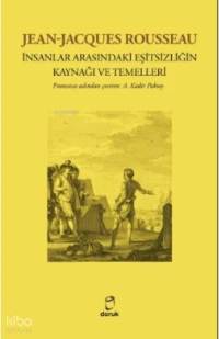  İnsanlar Arasındaki Eşitsizliğin Kaynağı Ve Temelleri | Jean Jacques Rousseau | Doruk Yayıncılık | 9789755539898 | 