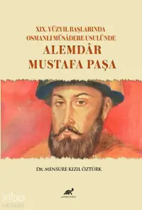 XIX. Yüzyıl Başlarında Osmanlı Müsadere Usulünde: Alemdar Mustafa Paşa