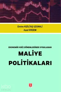 Ekonomik Kriz Dönemlerinde Uygulanan Maliye Politikaları