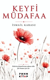  Keyfi Müdafaa | Keyfi Müdafaa | İsmail Karasu | Pinhan Kitap | 9786259193144 