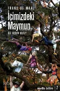 İçimizdeki Maymun; Biz Neden Biziz?