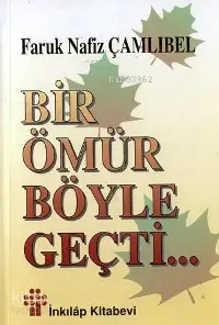 Bir Ömür Böyle Geçti