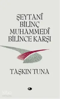 Şeytani Bilinç Muhammedi Bilince Karşı