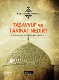 Tasavvuf ve Tarikat Nedir?