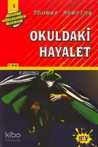 Okuldaki Hayalet; Büyük Dört Kafadarlar Takımı - 5  